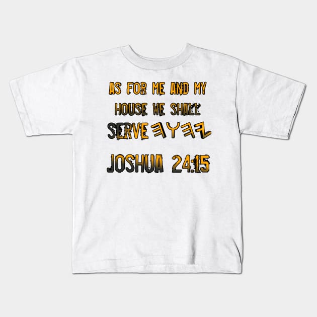 Joshua 24:15 Kids T-Shirt by Yachaad Yasharahla